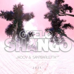 Gerald Sanchez -Oyelo Shango (Santi Barletta & Jacov Mashup2021)