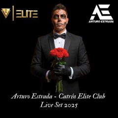 ARTURO ESTRADA - CATRIN LIVE SET ELITE CLUB 2025