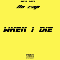 when i die ft no cap