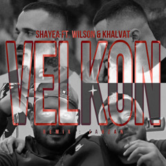 Velkon - Shayea Ft. Khalvat & Wilson