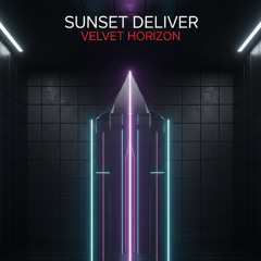 Sunset Deliver - VELVET HORIZON [Slap House]