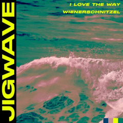 PREMIERE: Jigwave - Wienerschnitzel