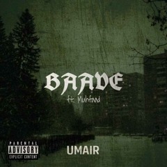 BAAVE (ft. Muhfaad)