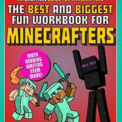 Get EBOOK 💖 The Best and Biggest Fun Workbook for Minecrafters Grades 3 & 4: An Unof