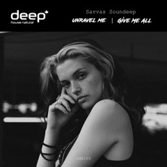 Savvas Soundeep - Unravel Me (Original Mix) DHN159
