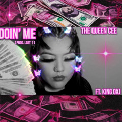 Doin' Me ft. King OxJ (Prod. Lost 1)