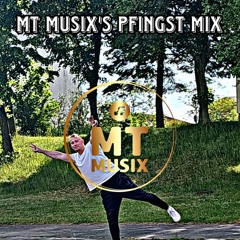 Mt Musix `s Pfingst Mix 2024