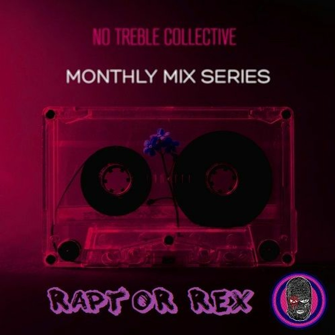 Stream RAPTOR REX NTC MONTHLY MIX VOL 4 [9 - 25 - 22] by ₦Ø ₮ⱤɆ฿ⱠɆ ₵Ø ...