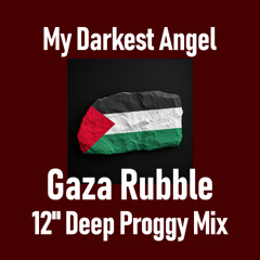 My Darkest Angel (Gaza Rubble 12" Deep Proggy Mix)