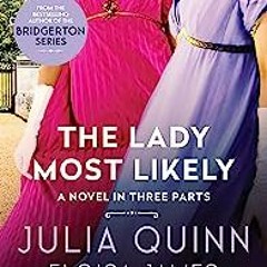 *File* The Lady Most Likely..., A Novel in Three Parts ,Lady Most. Book 1 by Julia Quinn