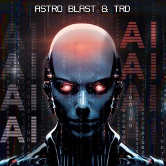 Astro Blast & TRD & RefleXx - Kickz