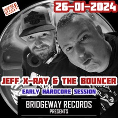 Bridgeway Records Presents ' Jeff X-Ray & The Bouncer' 26-01-2024 || Early Hardcore ||