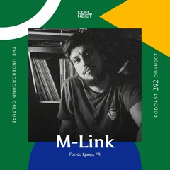 M-Link @ Podcast Connect #292 - Foz do Iguaçu - PR