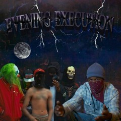 EVENING EXECUTION