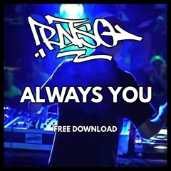 ALWAYS YOU (FREE DOWNLOAD)