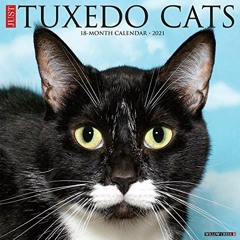 READ PDF ✓ Just Tuxedo Cats 2021 Wall Calendar by  Willow Creek Press [PDF EBOOK EPUB