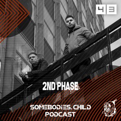 Somebodies.Child Podcast #43 with 2nd Phase