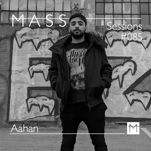 MASS Sessions #085 | Aahan