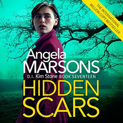 [ACCESS] EPUB 💗 Hidden Scars: Detective Kim Stone, Book 17 by  Angela Marsons,Jan Cr