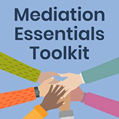 [Free] EPUB 📗 Mediation Essentials Toolkit: A Practitioner's Emergency Survival Guid
