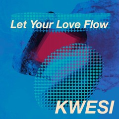 Let Your Love Flow (6a.m. Off Your Head Mix)