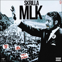 skrilla - MLK