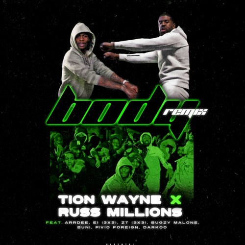 Stream RUSS & TION WAYNE - BODY 2 ft ARRDEE, 3x3E1 & ZT, BUGZY MALONE ...