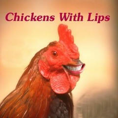 Lil Chicken Lips WIP
