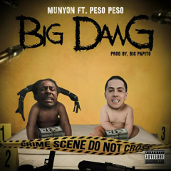 Big Dawg (feat. Peso Peso) [Prod. Big Papito]