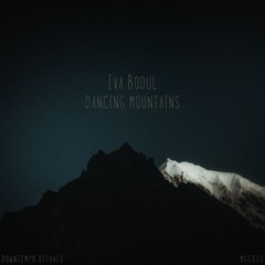 Dancing Mountains - Iva Bodul