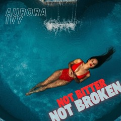 Not Bitter, Not Broken
