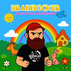 Brainkicker - Barbu Au Pays Des Merveilles (Preview)