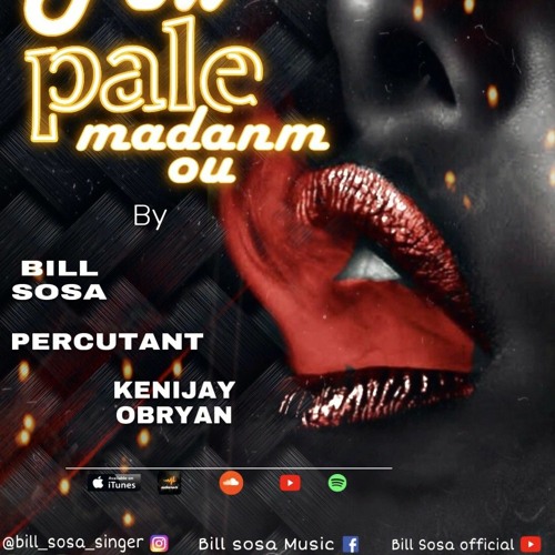 Bill Sosa - Pale Madanm Ou! Ft. Keni Jay & Percutant