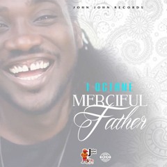 I OCTANE - MERCIFUL FATHER  DJRAMBO954 REMIXS