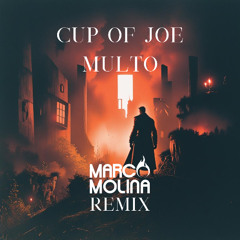 Cup Of Joe - Multo (Marco Molina EDM Remix)