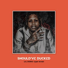 Should've Ducked Instrumental Lil Durk Type Beat