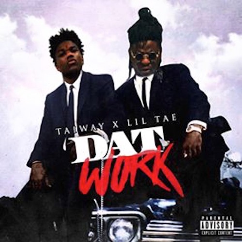 TaiWay x  Lil Tae - Work