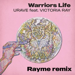 Warriors Life (Rayme remix)