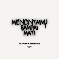 Utopia - Mencintamu Sampai Mati (Skyalen X Mega Rich Edit)