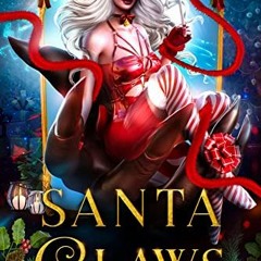 [View] [PDF EBOOK EPUB KINDLE] Santa Claws: a Holiday Monster Romance (Sombra Demons)