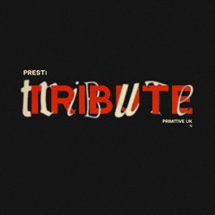 PRESTi - Tribute! (Out Now)