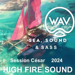 High Fire Sound @ WAV - Sea Sound & Sass (Session Cesar)
