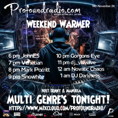 PROFOUND WEEKEND WARMER 14NOV24