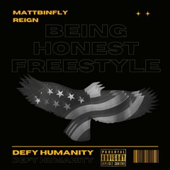 Being Honest Freestyle w/ MattBinFly