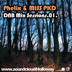Phelix & Miss PKD DNB Mix Session 01.