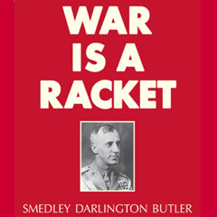War Is A Racket by Major General Smedley Butler [Full Reading, Soft-Spoken, ASMR AudioBook]