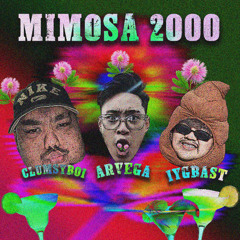 MIMOSA 2000 (ARVEGA, IYGBAST, CLUMSYBOI EDIT) | FREE DOWNLOAD