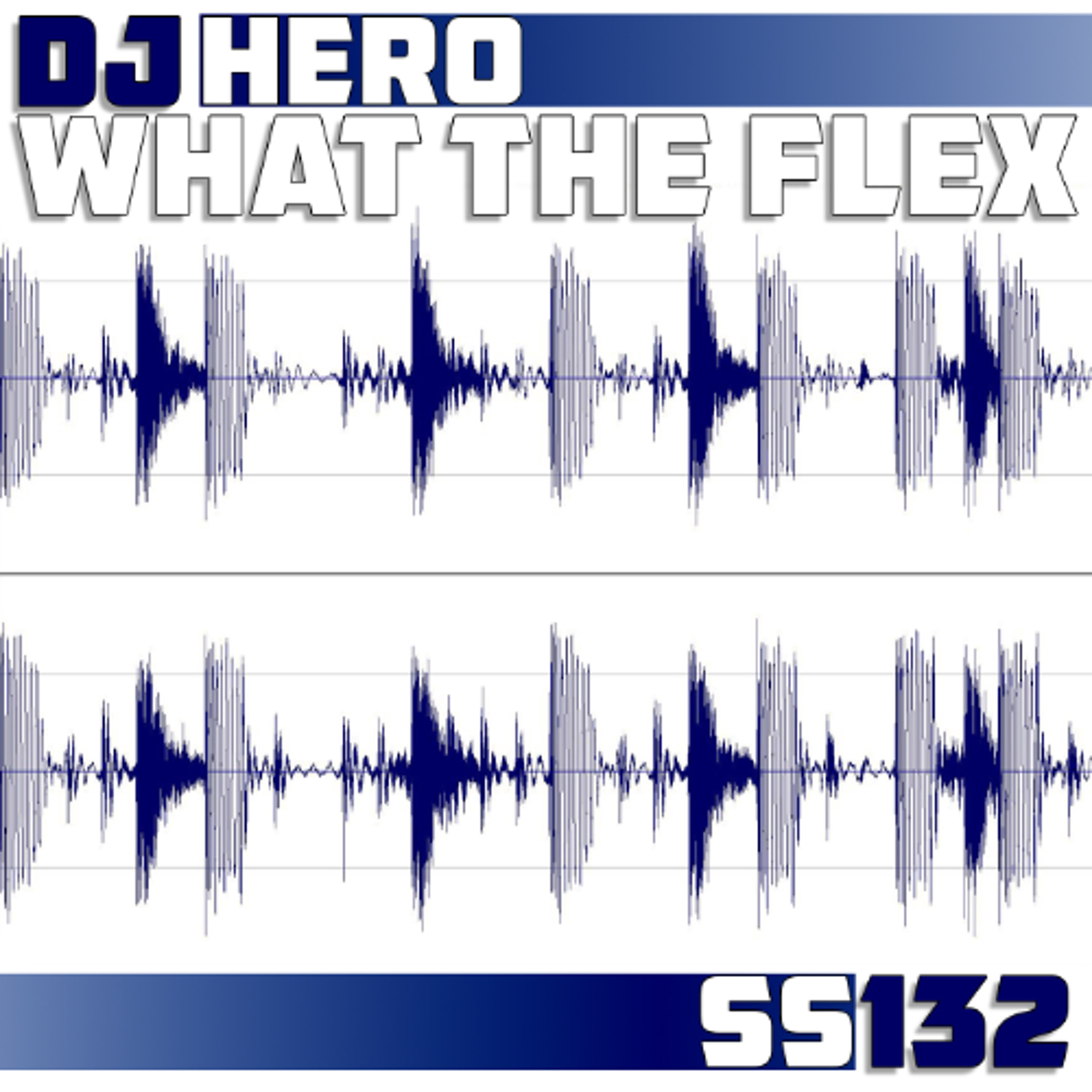 DJ Hero - What The Flex (Original Mix) episode artwork