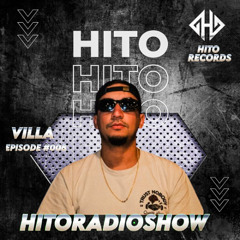 Hito Radio Show - VILLA - Episode #008