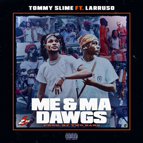 Me & Ma Dawgs (feat. Larruso) [Prod. by TwoBars]